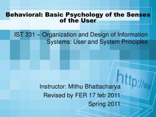 Behavioral: Basic Psychology of the Senses of the User