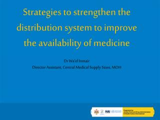Strategies to strengthen the distribution system to improve the availability of medicine