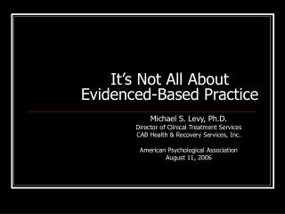 It’s Not All About Evidenced-Based Practice