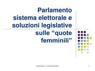 Parlamento sistema elettorale e soluzioni legislative sulle “quote femminili”