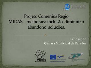 Projeto Comenius Regio MIDAS – melhorar a inclusão, diminuir o abandono: soluções.