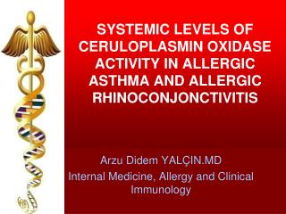 Arzu Didem YALÇIN.MD Internal Medicine, Allergy and Clinical Immunology