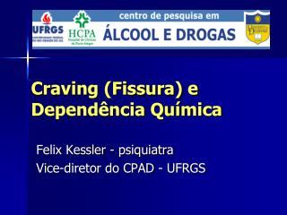 Craving (Fissura) e Dependência Química