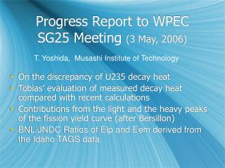 Progress Report to WPEC SG25 Meeting (3 May, 2006)