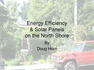 Energy Efficiency &amp; Solar Panels on the North Shore