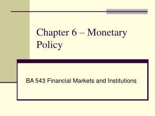 Chapter 6 – Monetary Policy