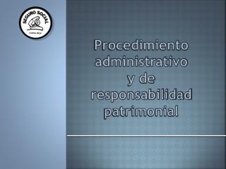 Procedimiento administrativo y de responsabilidad patrimonial