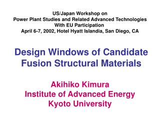 US/Japan Workshop on Power Plant Studies and Related Advanced Technologies With EU Participation 