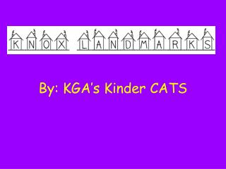 By: KGA’s Kinder CATS
