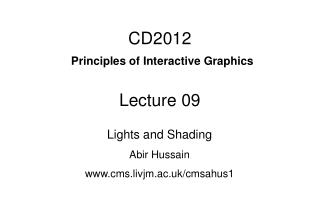 CD2012 Principles of Interactive Graphics Lecture 09