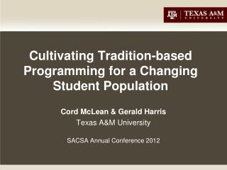 Cultivating Tradition-based Programming for a Changing Student Population