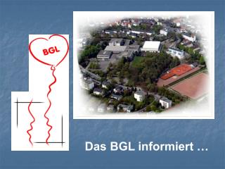 Das BGL informiert …