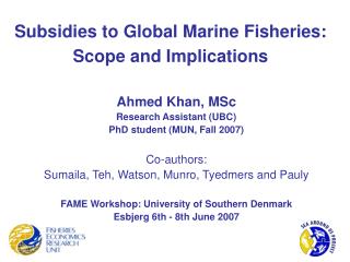 Subsidies to Global Marine Fisheries: Scope and Implications