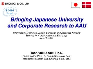 Toshiyuki Asaki, Ph.D. (Team leader, Pain 1G, Pain &amp; Neurology Dept,