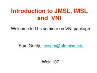 Introduction to JMSL, IMSL and VNI