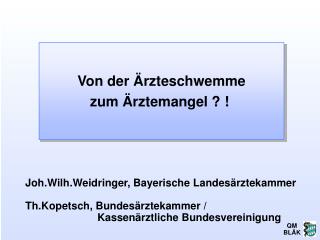 Von der Ärzteschwemme zum Ärztemangel ? !