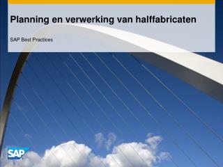 Planning en verwerking van halffabricaten