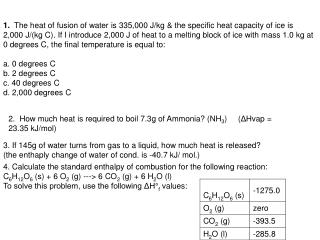 2. How much heat is required to boil 7.3g of Ammonia? (NH 3 ) ( Δ Hvap = 23.35 kJ/mol)