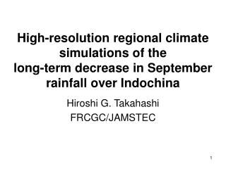 Hiroshi G. Takahashi FRCGC/JAMSTEC