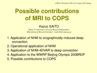 Possible contributions of MRI to COPS