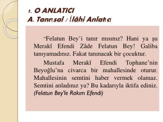 1. O ANLATICI A. Tanrısal / İlâhi Anlatıcı