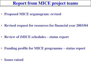 Report from MICE project teams