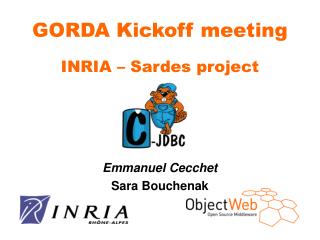 GORDA Kickoff meeting INRIA – Sardes project
