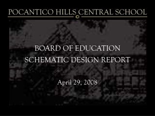 BOARD OF EDUCATION SCHEMATIC DESIGN REPORT April 29, 2008