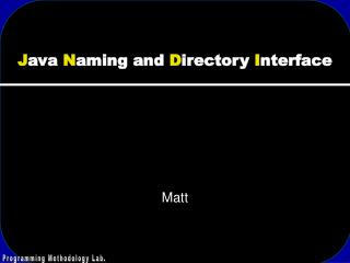 J ava N aming and D irectory I nterface