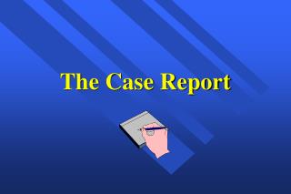 The Case Report