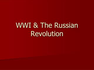 WWI &amp; The Russian Revolution