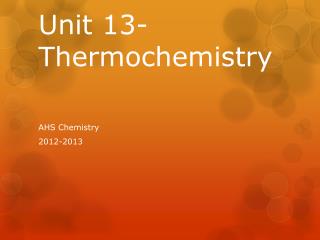 Unit 13-Thermochemistry