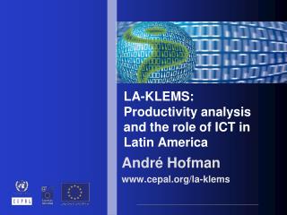 LA-KLEMS: Productivity analysis and the role of ICT in Latin America