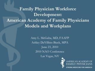 Family Physician Workforce Development: American Academy of Family Physicians Models and Workplans