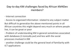 Day-to-day KM challenges faced by African KM4Dev members?