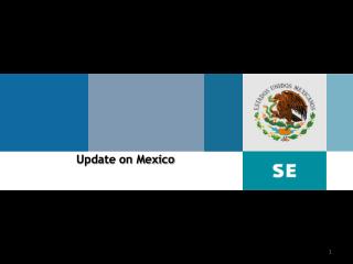 Update on Mexico