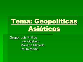 Tema: Geopolíticas Asiáticas
