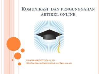 Komunikasi dan pengunggahan artikel online