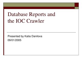 Database Reports and the IOC Crawler