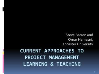 Current Approaches to Project Management Learning &amp; Teaching