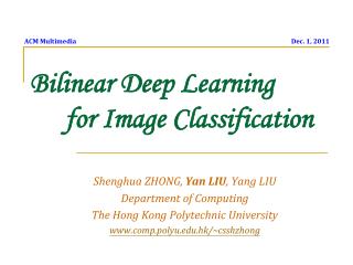 Bilinear Deep Learning 	for Image Classification