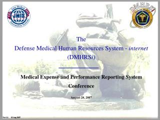 The Defense Medical Human Resources System - internet (DMHRS i)