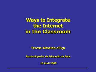Ways to Integrate the Internet in the Classroom