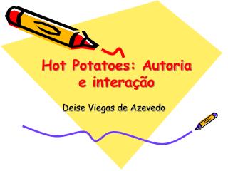 Hot Potatoes: Autoria e interação