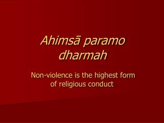 Ahimsā paramo dharmah