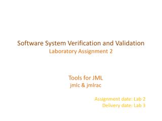 Tools for JML jmlc &amp; jmlrac Assignment date: Lab 2 Delivery date: Lab 3