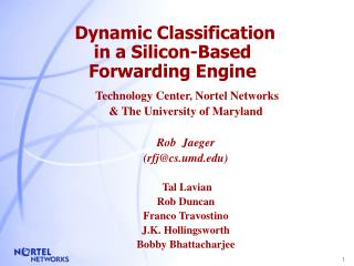 Dynamic Classification in a Silicon-Based Forwarding Engine