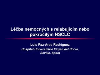 Léčba nemocných s relabujícím nebo pokročilým NSCLC