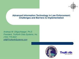 Advanced Information Technology in Law Enforcement: Challenges and Barriers to Implementation