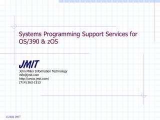 Systems Programming Support Services for OS/390 &amp; zOS